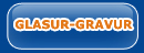 Glasur-Gravur